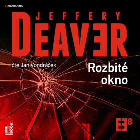 Rozbité okno - Jeffery Deaver - audiokniha