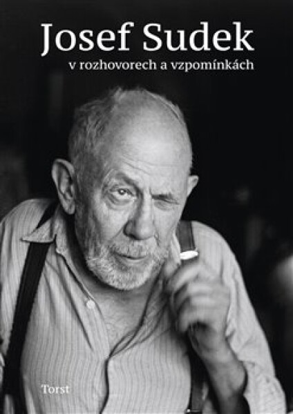 Josef Sudek rozhovorech vzpomínkách