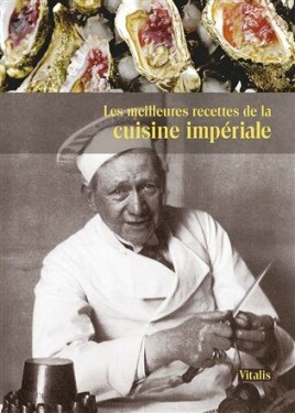 Les meilleures recettes de la cuisine impériale Gabriela Salfellner