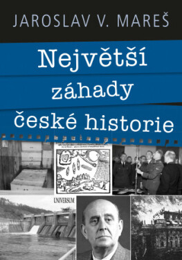 Největší záhady české historie - Jaroslav V. Mareš - e-kniha