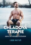 Chladová terapie: kompletní průvodce otužováním - Libor Mattuš, Veronika Allister - e-kniha