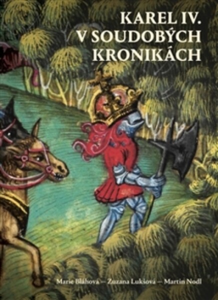 Karel IV. soudobých kronikách