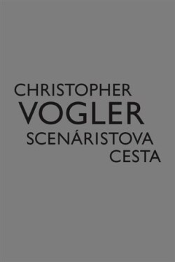 Scenáristova cesta Christopher Vogler