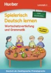 Spielerisch Deutsch lernen: Lernstufe 3,neue Geschichten: Wortschatzvertiefung und Grammatik - Christoph Wortberg