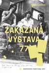 Zakázaná výstava 77 - Daniel Pastirčák