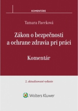 Zákon o bezpečnosti a ochrane zdravia pri práci - Tamara Paceková