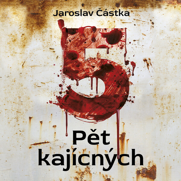 Pět kajícných - Jaroslav Částka - audiokniha