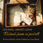 Krásně jsem si početl - Arnošt Lustig, Ota Pavel - audiokniha