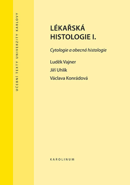 Lékařská histologie I. - Václava Konrádová, Luděk Vajner, Jiří Uhlík