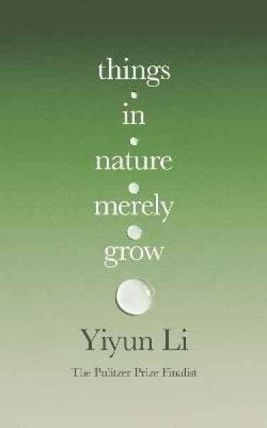 Things in Nature Merely Grow