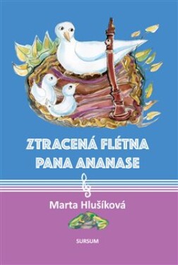 Ztracená flétna pana Ananase Marta Hlušíková