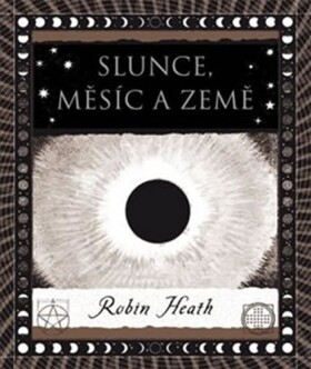 Slunce, Měsíc Země Robin Heath