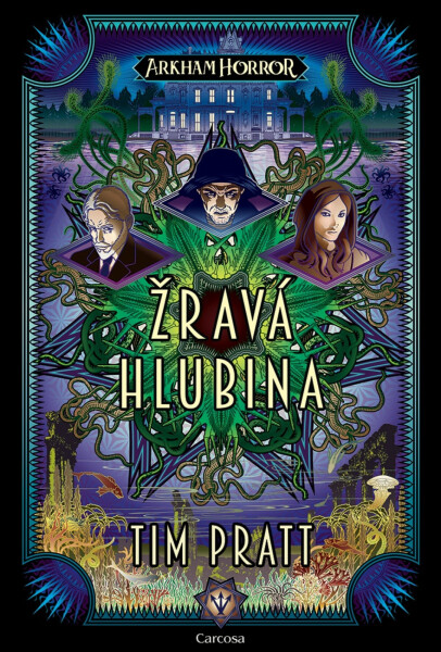 Arkham Horror: Žravá hlubina - Pratt, Tim