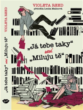„Já tebe taky“ není „miluju tě“ - Violeta Reed