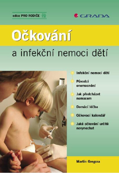 Očkování a infekční nemoci dětí - Martin Gregora
