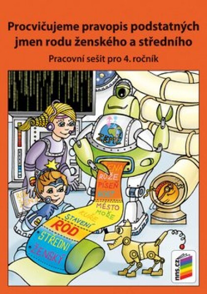 Procvičujeme pravopis podstatných jmen rodu ženského a středního - pracovní sešit pro 4. ročník - Lenka Dočkalová