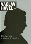 Rozhovory Karlem Hvížďalou Václav Havel