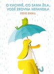 O kachně, co sama žila, vodě zrovna nefandila
