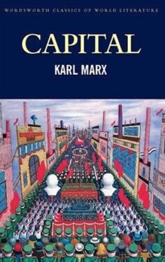 Capital: Volume One and Two - Karel Marx