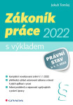 Zákoník práce 2022 - s výkladem - Jakub Tomšej
