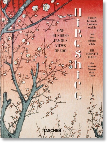 Hiroshige. One Hundred Famous Views of Edo. 45th Ed. - Lorenz Bichler