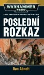 Poslední rozkaz Dan Abnett