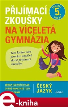 Přijímací zkoušky na víceletá gymnázia český jazyk Vlasta Gazdíková, František Brož, Pavla Brožová (e-kniha)