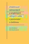 Zvláštnosti německých a anglických větných celků v porovnání s češtinou