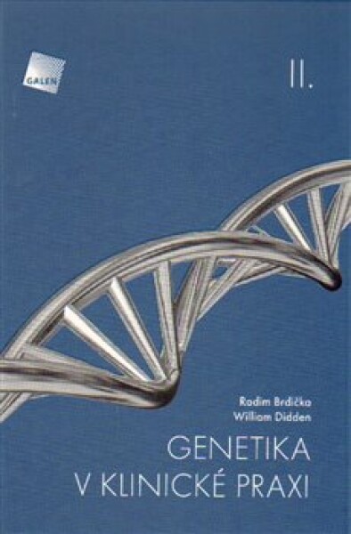 Genetika v klinické praxi II. - Radim Brdička, William Didden