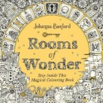 Rooms of Wonder Step Inside this Magical Colouring Book Johanna Basfordová