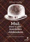 Muž, který si pletl manželku kloboukem Oliver Sacks