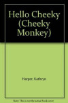 Cheeky Monkey - Hello Cheeky DVD & Photocopiable CD - Kathryn Harper