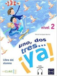 Uno, dos, tres… ¡ya! 2 - Libro del alumno 2 + audio (A2)