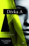 Dívka A - Abigail Dean