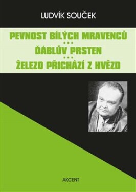 Pevnost bílých mravenců. Ďáblův prsten. Železo přichází hvězd