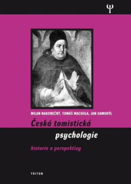 Česká tomistická psychologie Historie perspektivy