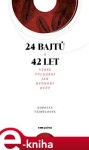 24 bajtů 42 let Dorotea Vejmelková