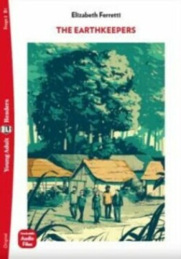Young Adult ELi Readers Stage 3 (cef B1): The Earthkeepers (Restyled) - Ferretti Elizabeth