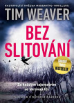 Bez slitování Tim Weaver