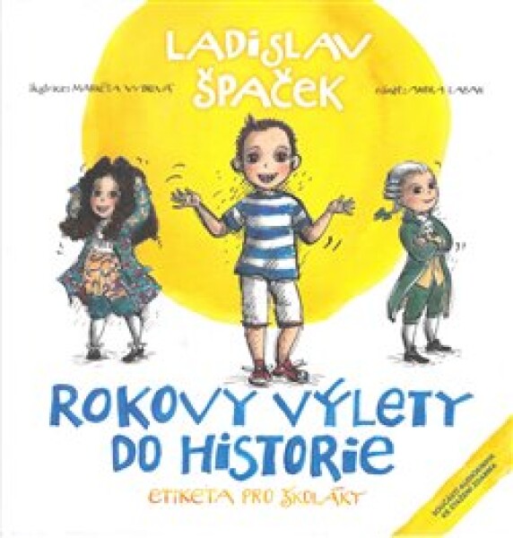 Rokovy výlety do historie Ladislav Špaček