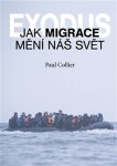 Exodus. Jak migrace mění náš svět? Paul Collier