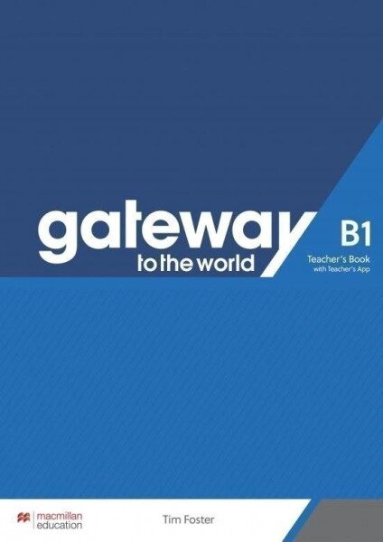 Gateway to the World B1 - Teacher's Book with Teacher's App