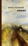 Viadukt - Anna Vovsová