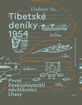 Tibetské deníky 1954 - První českoslovenští návštěvníci Lhasy, 1. vydání - Vladimír Sís