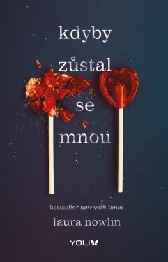 Kdyby zůstal se mnou - Laura Nowlin