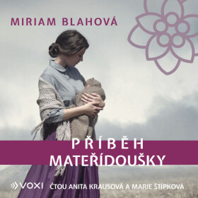 Příběh mateřídoušky - Miriam Blahová - audiokniha