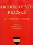 Arcibiskupství pražské ve fotografiích obrazech