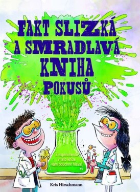 Fakt slizká smradlavá kniha pokusů Kris