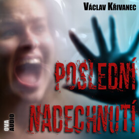 Poslední nadechnutí - Václav Křivanec - audiokniha