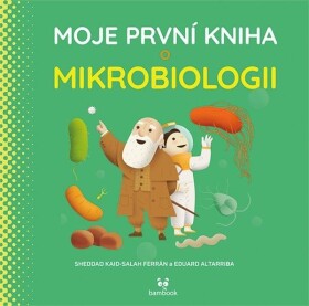 Kniha: Moje první Kniha: mikrobiologii